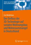 Der Einfluss der 3D-Technologie auf sozialen Wohnungsbau und Wohnraummangel in Deutschland di Lisa Niederhaus edito da Springer-Verlag GmbH