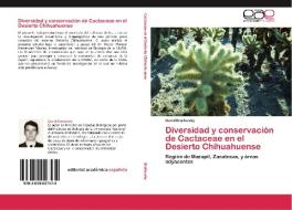 Diversidad y conservación de Cactaceae en el Desierto Chihuahuense di David Brailovsky edito da EAE