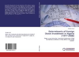 Determinants of Foreign Direct Investment in Nigeria (1977-2008) di Oladapo Ajayi edito da LAP Lambert Academic Publishing