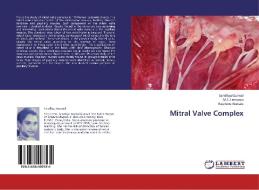 Mitral Valve Complex di Sandhya Gunnal, M. S. Farooqui, Rajendra Wabale edito da LAP Lambert Academic Publishing
