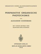 Präparative Organische Photochemie di Alexander Schönberg edito da Springer Berlin Heidelberg