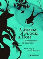 A Swarm, A Flock, A Host di Mark Doty, Darren Waterson edito da Prestel