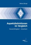 Aspektdistinktionen im Vergleich di Athina Sioupi edito da Gunter Narr Verlag