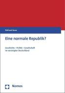 Eine normale Republik? edito da Nomos Verlagsges.MBH + Co