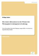 Die Asset Allocation in der Praxis der Wertpapiervermögensverwaltung di Philipp Salzer edito da Diplom.de