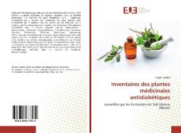 Inventaires des plantes médicinales antidiabétiques di Majda Laadim edito da Editions universitaires europeennes EUE