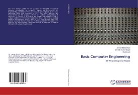 Basic Computer Engineering di Arvind Maheshwari, Umesh Kumar Singh, Sumit Jain edito da LAP Lambert Academic Publishing