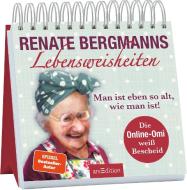 Renate Bergmanns Lebensweisheiten. Man ist eben so alt, wie man ist! di Renate Bergmann edito da Ars Edition GmbH
