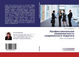Professional'naya Kompetentnost' Sovremennogo Pedagoga di Androshchuk Natal'ya edito da Lap Lambert Academic Publishing