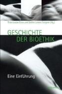 Geschichte der Bioethik edito da Mentis Verlag GmbH