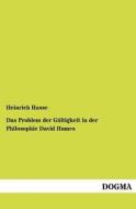 Das Problem der Gültigkeit in der Philosophie David Humes di Heinrich Hasse edito da DOGMA