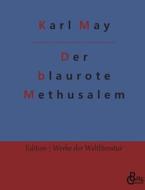 Der blaurote Methusalem di Karl May edito da Gröls Verlag