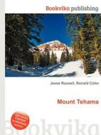 Mount Tehama di Jesse Russell, Ronald Cohn edito da Book On Demand Ltd.