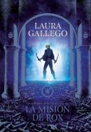 La Misión de Rox / All the Fairies in the Kingdom di Laura Gallego edito da MONTENA