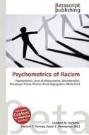 Psychometrics of Racism di Lambert M. Surhone, Miriam T. Timpledon, Susan F. Marseken edito da Betascript Publishing
