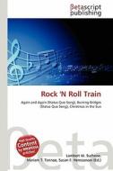 Rock 'n Roll Train edito da Betascript Publishing