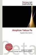 Amphoe Takua Pa edito da Betascript Publishing