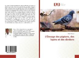 L'Élevage des pigéons, des lapins et des dindons di Albert Kikonzi edito da Editions universitaires europeennes EUE
