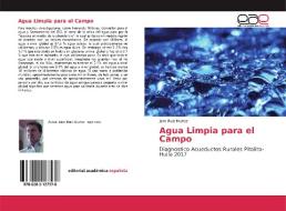 Agua Limpia para el Campo di Jairo Ruiz Muñoz edito da EAE