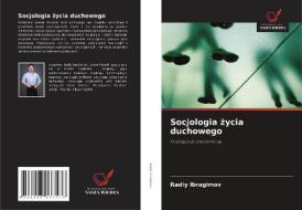 Socjologia zycia duchowego di Radiy Ibragimov edito da Wydawnictwo Nasza Wiedza