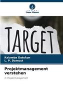 Projektmanagement verstehen di Kalamba Datukun, L. P. Damuut edito da Verlag Unser Wissen
