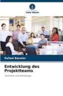 Entwicklung des Projektteams di Rafael Bacelar edito da Verlag Unser Wissen