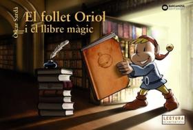 El follet Oriol i el llibre màgic di Òscar Sardà Guardia edito da Editorial Barcanova