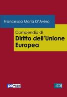 Compendio di Diritto dell'Unione Europea di Francesca Maria D'Avino edito da Primiceri Editore