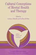 Cultural Conceptions of Mental Health and Therapy di Anthony J. Marsella, G. White edito da Springer Netherlands