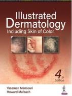 Illustrated Dermatology di Yasaman Mansouri, Howard Maibach edito da Jaypee Brothers Medical Publishers