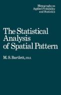 The Statistical Analysis of Spatial Pattern di M. S. Bartlett edito da Springer Netherlands
