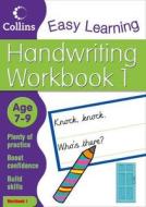 Handwriting Age 7-9 Workbook 1 di Karina Law, Collins Easy Learning edito da Harpercollins Publishers