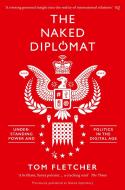 The Naked Diplomat di Tom Fletcher edito da HarperCollins Publishers