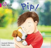 Pip! di Suzy Ditchburn edito da Harpercollins Publishers