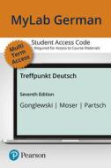 Mylab German with Pearson Etext -- Access Card -- For Treffpunkt Deutsch (Multi Semester) [With eBook] di Margaret Gonglewski, Beverly Moser, Cornelius Partsch edito da Pearson