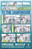 To the Lighthouse: (Penguin Classics Deluxe Edition) di Virginia Woolf edito da PENGUIN GROUP
