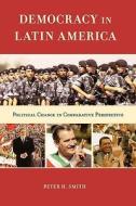 Democracy In Latin America di Peter H. Smith edito da Oxford University Press Inc