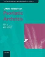 Oxford Textbook of Psoriatic Arthritis di Oliver Fitzgerald edito da OUP Oxford