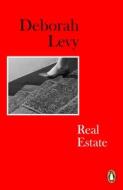 Real Estate di Deborah Levy edito da Penguin Books Ltd
