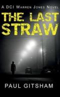 The Last Straw di Paul Gitsham edito da Harpercollins Publishers