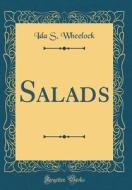 Salads (Classic Reprint) di Ida S. Wheelock edito da Forgotten Books