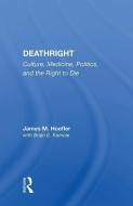 Deathright di James M. Hoefler edito da Taylor & Francis Ltd