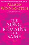 The Song Remains the Same di Allison Winn Scotch edito da Putnam Adult