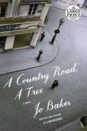 A Country Road, a Tree di Jo Baker edito da Random House Large Print Publishing