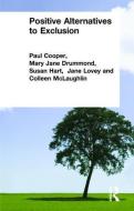 Positive Alternatives to Exclusion di Paul Cooper edito da Routledge