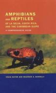 Amphibians and Reptiles of La Selva, Costa Rica, and the Caribbean Slope: A Comprehensive Guide di Craig Guyer, Maureen A. Donnelly edito da University of California Press