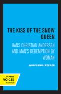The Kiss Of The Snow Queen di Wolfgang Lederer edito da University Of California Press
