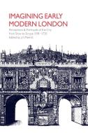 Imagining Early Modern London edito da Cambridge University Press