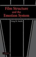 Film Structure and the Emotion System di Greg M. Smith edito da Cambridge University Press