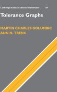 Tolerance Graphs di Martin Charles Golumbic, Ann N. Trenk edito da Cambridge University Press